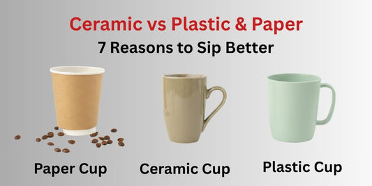 Ceramic vs. Plastic & Paper: 7 Reasons Your Coffee Deserves Better